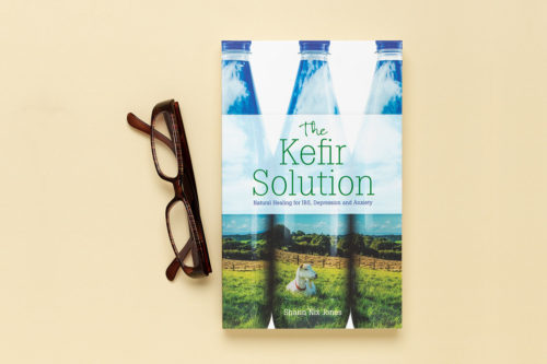 The Kefir Solution: Natural healing for IBS, Depression and Anxiety